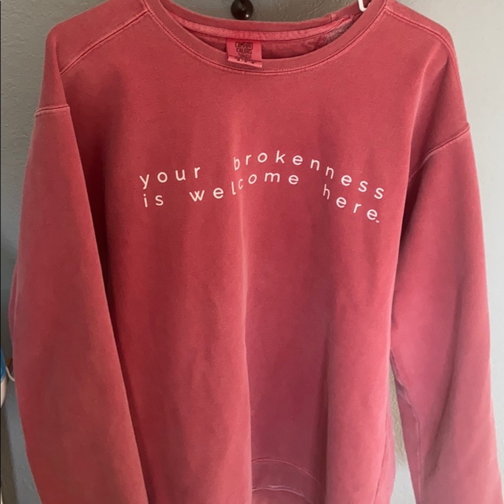 “Your Brokenness is Welcome Here” Crewneck